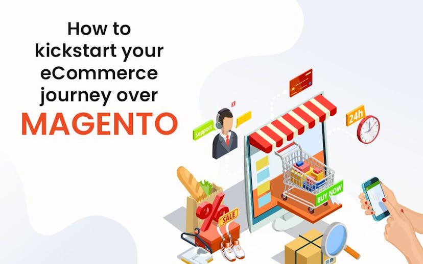 How-to-kickstart-your-eCommerce-journey-over-Magento