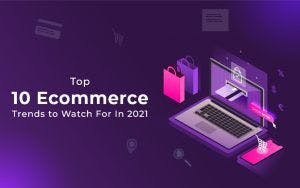 Ecommerce-trends-2021-300x188