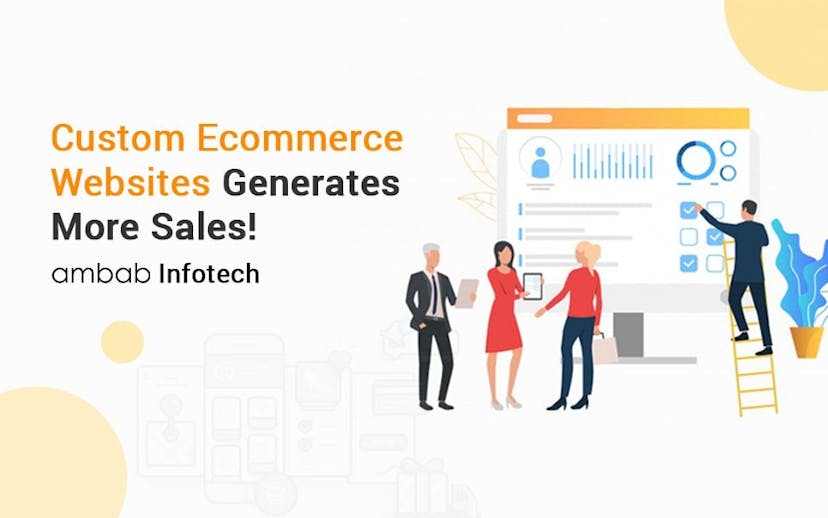 Custom-Ecommerce-Websites-generates-more-sales