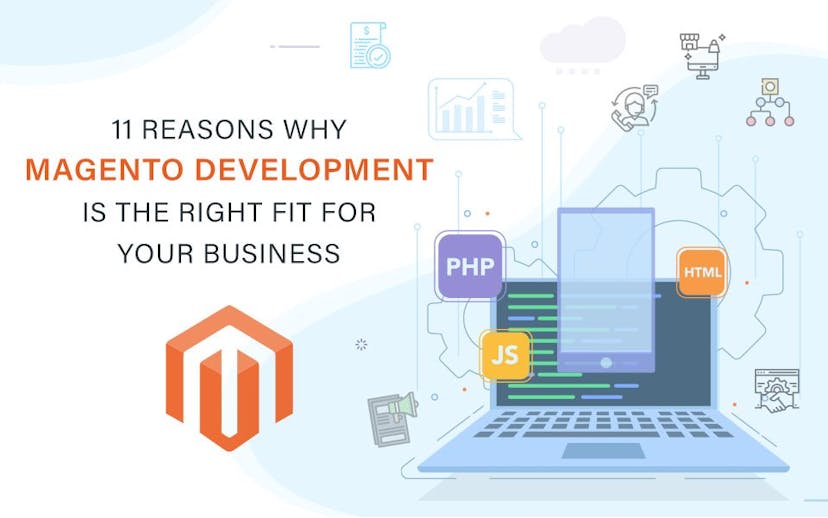 11-Reasons-Why-Magento-Development-Is-The-Right-Fit-For-Your-Business-1