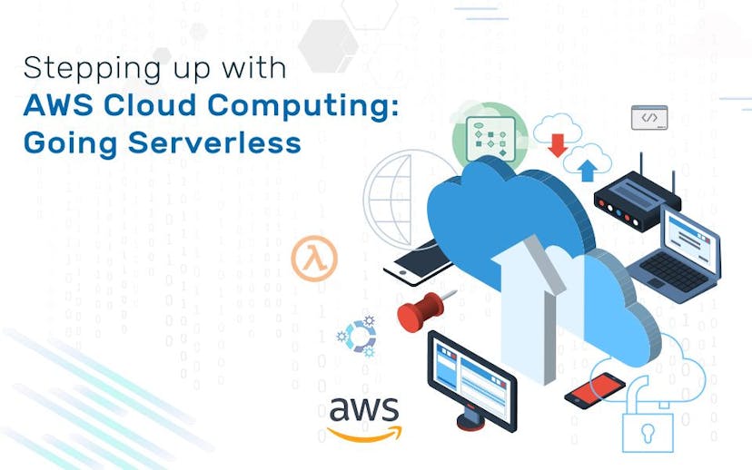 Stepping-up-with-AWS-Cloud-Computing-Going-Serverless